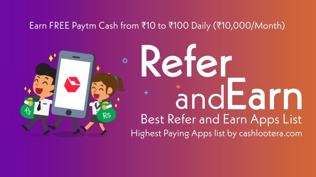 20 BEST Refer and Earn Apps Unlimited PayTM Cash 2023