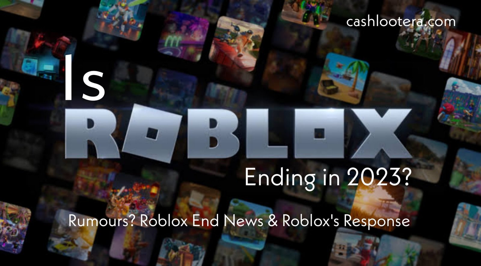 Is Roblox Ending in 2023? Latest News, Updates & More