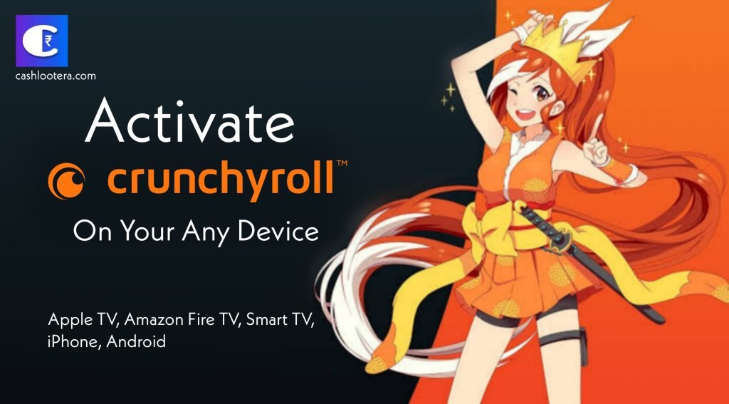 Crunchyroll Activate 2023 Www crunchyroll Login